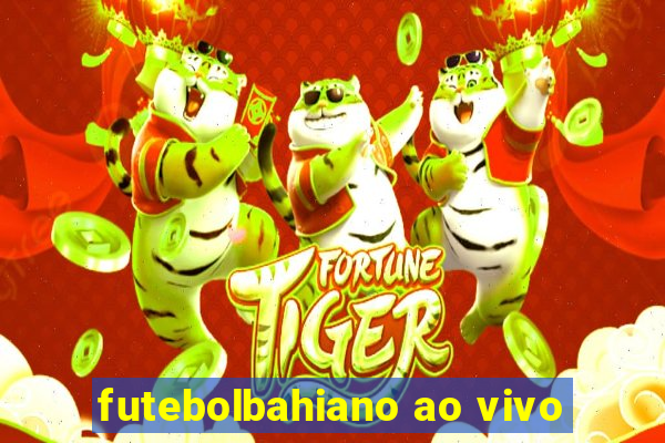 futebolbahiano ao vivo